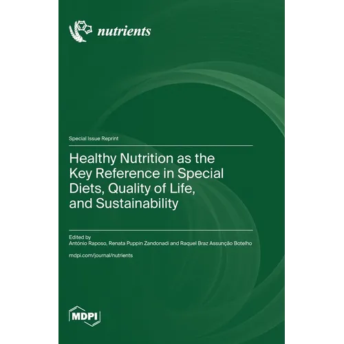 Healthy Nutrition as the Key Reference in Special Diets, Quality of Life, and Sustainability