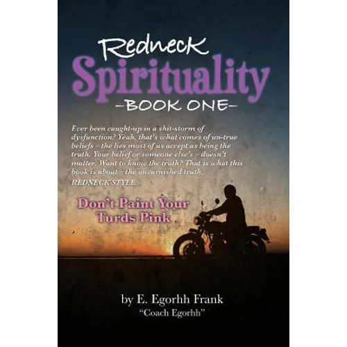 Redneck Spirituality---Book One: Don't Paint Your Turds Pink