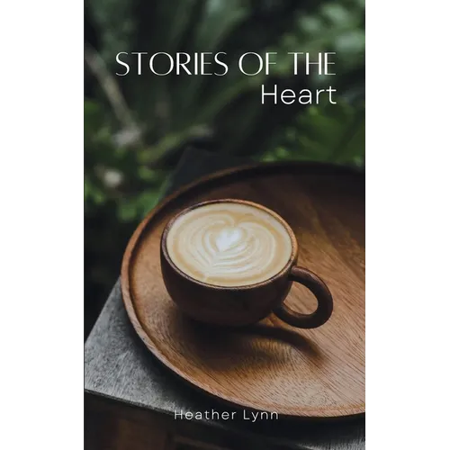 Stories of the Heart
