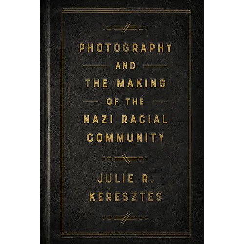 Photography and the Making of the Nazi Racial Community