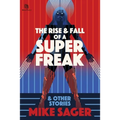 The Rise and Fall of a Super Freak: And Other True Stories of Black Men Who Made History