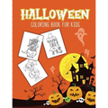 Halloween Coloring Book For Kids: Halloween Activity Book for Children Of All Ages Draw Mummies, Witches, Goblins, Ghosts, Pumpkins Halloween Gifts
