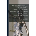 A Chronological List of Prose Fiction in English Printed in England and Other Countries, 1475-1640