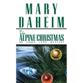 The Alpine Christmas: An Emma Lord Mystery