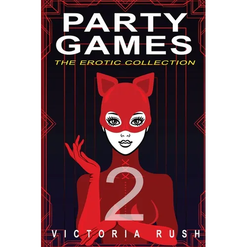 Party Games 2: The Erotic Collection