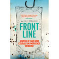 Frontline: Stories of Care and Courage in Emergency Medicine