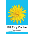 Girl, Pray for Me