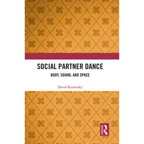 Social Partner Dance: Body, Sound, and Space
