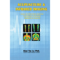Acupuncture and Infrared Imaging: Essays by theoretical physicist & professor of oriental medicine in research