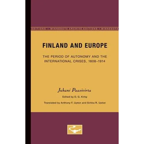 Finland and Europe: The Period of Autonomy and the International Crises, 1808-1914 - Paperback