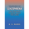 The Subject of Schizophrenia - All You Want to Know About the Illness