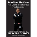 Half Guard and other BJJ Fundamentals