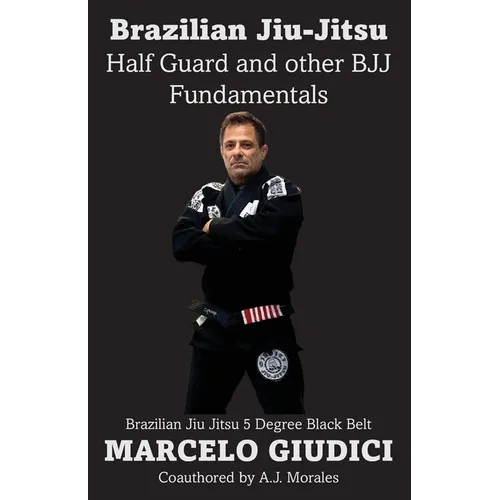 Half Guard and other BJJ Fundamentals