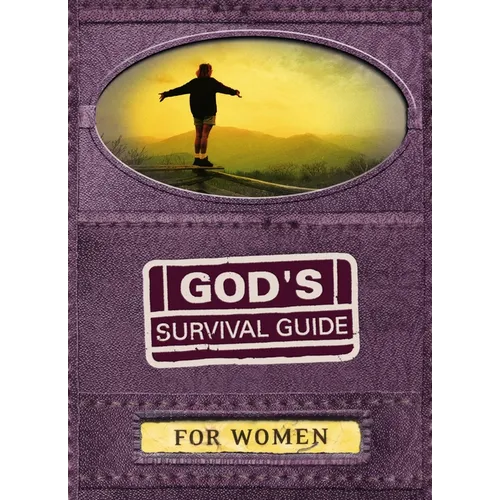 God's Survival Guide for Women: A Handbook for Crisis Times in Your Life