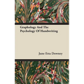 Graphology And The Psychology Of Handwriting