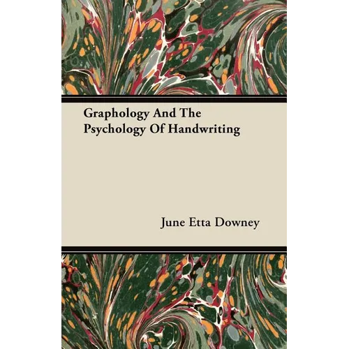Graphology And The Psychology Of Handwriting