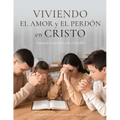 Viviendo el amor y el perdón en Cristo: Sanando cicatrices con el perdón