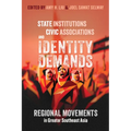 State Institutions, Civic Associations, and Identity Demands: Regional Movements in Greater Southeast Asia
