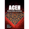 Aceh: History, Politics and Culture