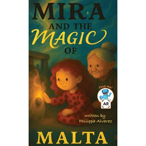 Mira and the Magic of Malta: A Journey Through Malta's Ancient Secrets