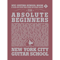 NYC Guitar School Book 1: A Step-By-Step and Song-By-Song Guide for Absolute Beginners