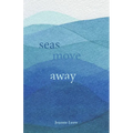 Seas Move Away