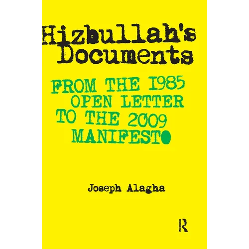 Hizbullah's Documents: From the 1985 Open Letter to the 2009 Manifesto
