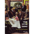 'Our Little Gang': The Lives of the Vorticists