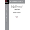England, Russia, and the Straits Question, 1844-1865