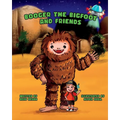 Booger the Bigfoot and Friends