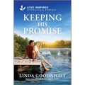 Keeping His Promise: An Uplifting Inspirational Romance