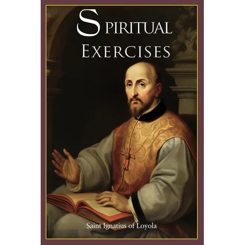 Spiritual Exercises: A Transformative Journey Towards Divine Intimacy and Spiritual Growth