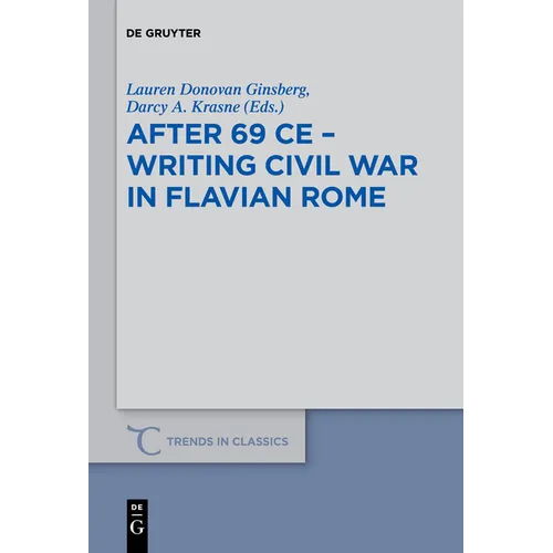 After 69 CE - Writing Civil War in Flavian Rome