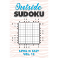 Outside Sudoku Level 2: Easy Vol. 12: Play Outside Sudoku 9x9 Nine Grid With Solutions Easy Level Volumes 1-40 Sudoku Cross Sums Variation Travel Pape