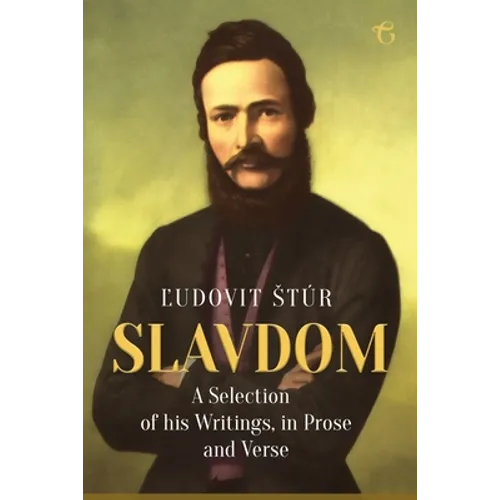 Slavdom: A Selection of his Writings, in Prose and Verse