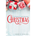 Christmas: Theological Anticipations