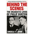 Behind the Scenes: The Dramatic Lives of Philip Burton