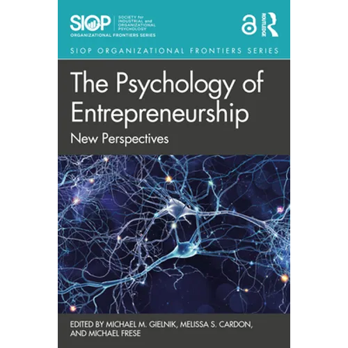 The Psychology of Entrepreneurship: New Perspectives