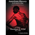 American Slavery As It Was In 1839: Testimony of a Thousand Witnesses