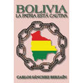 Bolivia: La Patria Está Cautiva