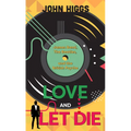 Love and Let Die: James Bond, the Beatles, and the British Psyche