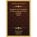 Grammar And Vocabulary Of The Language Of New Zealand (1820)