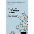 Disability-Affirmative Therapy: A Case Formulation Template for Clients with Disabilities