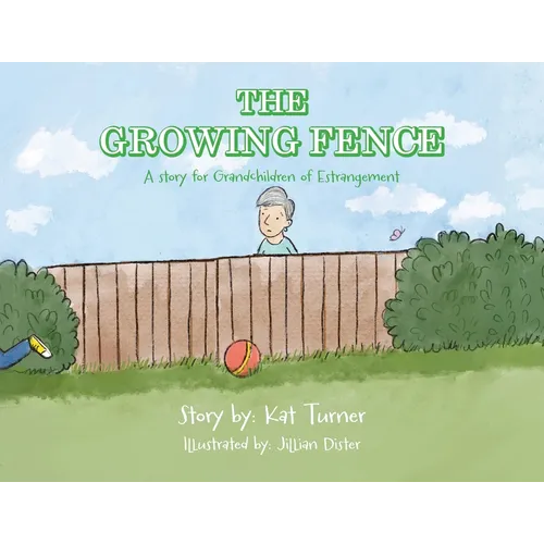 The Growing Fence: A story for Grandchildren of Estrangement