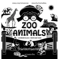 I See Zoo Animals: Bilingual (English / Spanish) (Inglés / Español) A Newborn Black & White Baby Book (High-Contrast Design & Patterns) (Panda, Koala,
