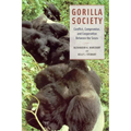 Gorilla Society: Conflict, Compromise, and Cooperation Between the Sexes