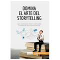 Domina el arte del storytelling: Las claves para atraer y persuadir a través de una buena historia