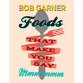 Foods That Make You Say Mmm-mmm