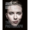 Andy Gotts: The Photograph