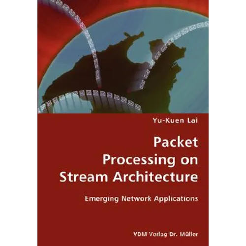 Packet Processing on Stream Architecture- Emerging Network Applications